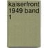 Kaiserfront 1949 Band 1