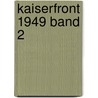 Kaiserfront 1949 Band 2 door Heinrich von Stahl