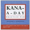 Kana a Day Practice Pad by Richard Keirstead