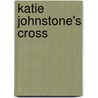 Katie Johnstone's Cross door Onbekend