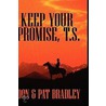 Keep Your Promise, T.S. by Pat Bradley
