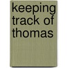 Keeping Track of Thomas by Wilbert Vere Awdry
