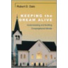 Keeping the Dream Alive by Robert Dale