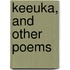 Keeuka, And Other Poems