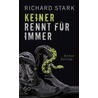 Keiner rennt für immer door Richard Stark