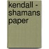 Kendall - Shamans Paper