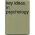 Key Ideas In Psychology