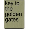 Key To The Golden Gates door Madonna Stewart-Goodair