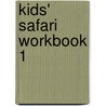 Kids' Safari Workbook 1 by Jeanette Greenwell