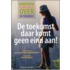 De toekomst, daar komt geen eind aan!
