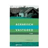 Agrarisch Vastgoed by I. Vermeulen