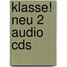 Klasse! Neu 2 Audio Cds by Morag McCrorie