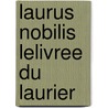 Laurus nobilis lelivree du laurier