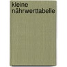 Kleine Nährwerttabelle door Hartmut Fröleke