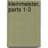 Kleinmeister, Parts 1-3