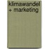 Klimawandel + Marketing
