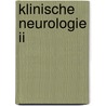Klinische Neurologie Ii door Onbekend