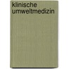 Klinische Umweltmedizin door Onbekend