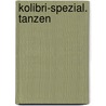 Kolibri-Spezial. Tanzen by Unknown