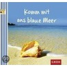 Komm mit ans blaue Meer by Susanne Lorenz