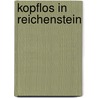 Kopflos in Reichenstein door Hubert Vom Venn
