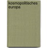 Kosmopolitisches Europa door Ulrich Beck