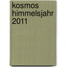 Kosmos Himmelsjahr 2011 by Hans-Ulrich Keller