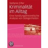 Kriminalität im Alltag by Stefanie Eifler