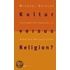 Kultur versus Religion?