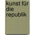 Kunst für die Republik