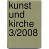 Kunst und Kirche 3/2008 by Thomas Erne