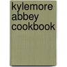 Kylemore Abbey Cookbook by Unknown