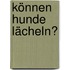 Können Hunde lächeln?