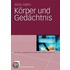 Körper und Gedächtnis