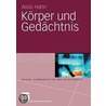 Körper und Gedächtnis by Alois Hahn