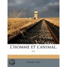 L'Homme Et L'Animal. by Henri Joly