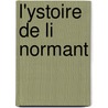 L'Ystoire De Li Normant by Amato