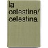 La Celestina/ Celestina