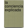 La Conciencia Explicada door Daniel Clement Dennett