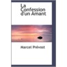 La Confession 'Un Amant door Marcel Prévost