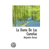La Dama De Las Camelias door Alejandro Dumas