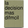 La Decision Mas Difmcil by Jodi Picoult