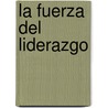 La Fuerza del Liderazgo door Osvaldo Carnival