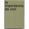 La Importancia de Vivir by Lin Yutang