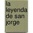 La Leyenda de San Jorge