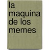 La Maquina de Los Memes by Susan J. Blackmore