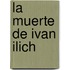 La Muerte de Ivan Ilich