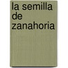 La Semilla de Zanahoria door Ruth Krauss