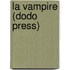 La Vampire (Dodo Press)
