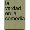 La Verdad En La Comedia door Charna Halpern
